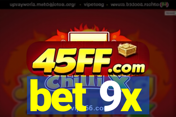 bet 9x